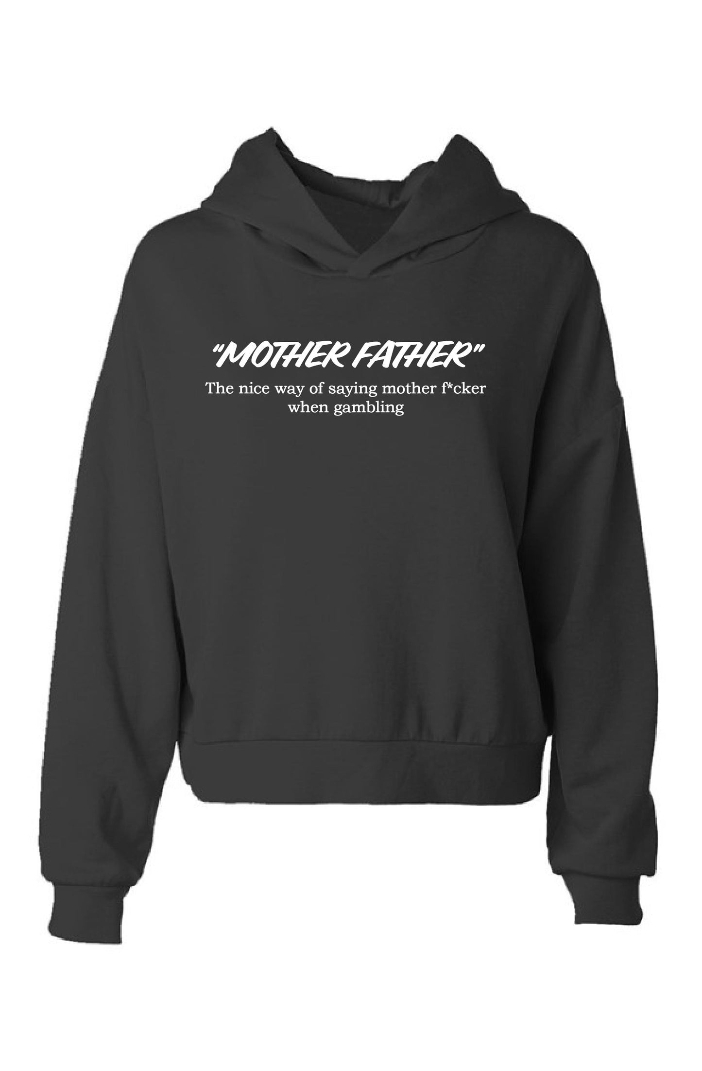 Mother Father hip height hoodie