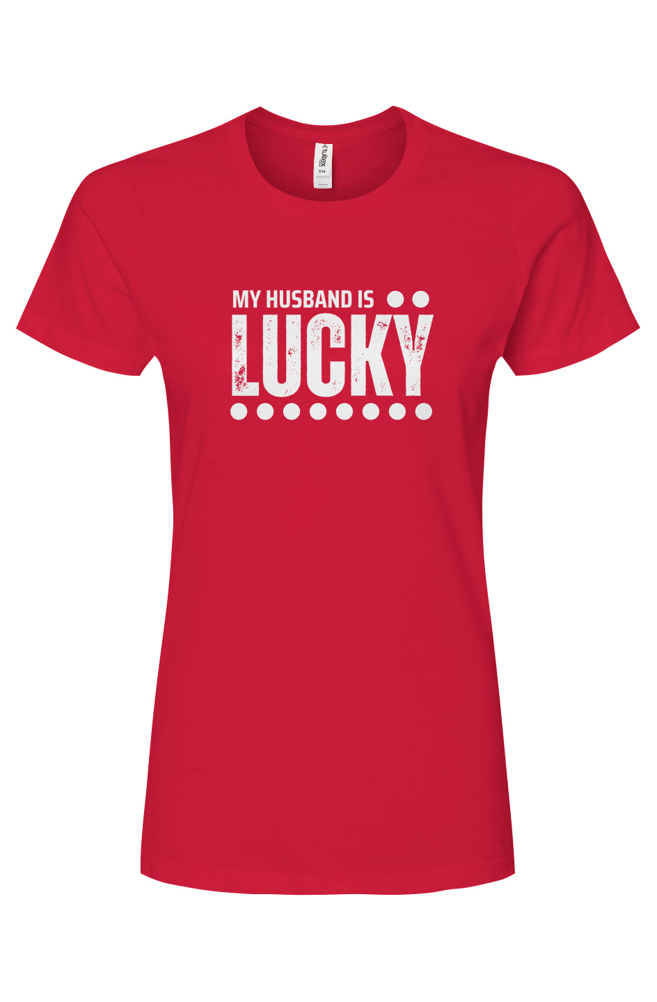 My Husband is Lucky T-Shirt